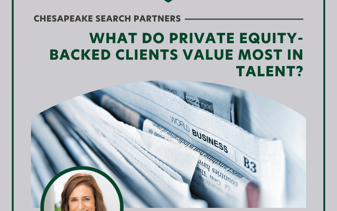 What Do Private Equity-Backed Clients Value Most in Talent? 4 Critical Qualities Across Job Functions