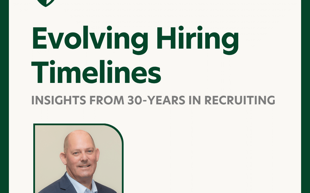 Evolving Hiring Timelines: Insights From 30 Years in Recruiting