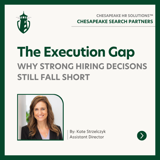 Cover image for 'The Execution Gap' article: subtitle 'Why Strong Hiring Decisions Still Fall Short'; by Kate Strzelczyk, Assistant Director; portrait photo of a smiling woman on the left.